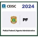 PF - Polícia Federal -  Agente Administrativo (CEISC 2024)